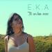 E.K.A - Ти Любиш Мене