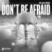 EDX feat. Allie Crystal - Dont Be Afraid