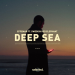 Effemar feat. Swedish Red Elephant - Deep Sea