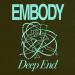 Embody feat. Maryon King - Deep End