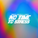 Embody & Iggi Kelly & Louis III - No Time To Stress