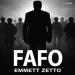 Emmett Zetto - FAFO