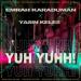 Emrah Karaduman, Yasin Keleş & Selda Bagcan - Yuh Yuhh