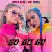 Emy Alupei, Paula Both - Go Go Go