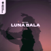 ENYRA - LUNA BALA