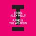 Essel feat. Alex Mills - Rave Is The Weapon