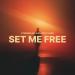 Eternalme & Diligent Man - Set Me Free