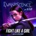 Evanescence - Fight Like A Girl (feat. K.Flay)