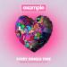 Example feat. What So Not & Lucy Lucy - Every Single Time