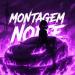 exbery - MONTAGEM NOITE