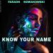 Faraon feat. Nowakowski - Know Your Name
