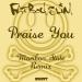 Fatboy Slim, Maribou State - Praise You