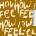 Faul & Wad Ad, Nico & Vinz, Altego & Old Jim - How I Feel (Am I Wrong)