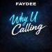 Faydee - Why U Calling