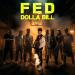 Fed - Dolla Bill