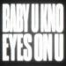 Felix Snow - Baby U Kno _ Eyes On U (From 0 To 100 Version)
