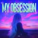 Fevy, ILUMNIA - My Obsession