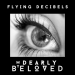 Flying Decibels - My Dearly Beloved