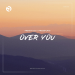 Freaky DJ's & PressPlays - Over You