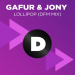 Gafur feat. Jony - Lollipop (DFM Mix)