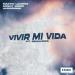 Gang Speed, Audiosonik & Sonny Wern - Vivir Mi Vida (ft. Benavides)
