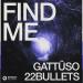 Gattüso & 22bullets - Find Me