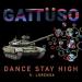 GATTUSO - Dance Stay High (feat. Lorensa)