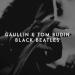 Gaullin & Tom Budin - Black Beatles