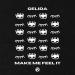 Gelida - Make Me Feel It