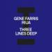 Gene Farris & Riija - Three Lines Deep