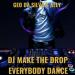 Geo Da Silva feat. Ally - DJ Make The Drop Everybody Dance