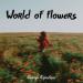 George Kopaliani - World Of Flowers