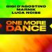 Gigi D'Agostino, Marnik & Luca Noise - One More Dance