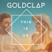 GOLDCLAP & Monica Babilon & Max Records - This Is Us