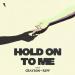 Grayson Repp - Hold On To Me