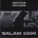 Groove Dealers - Salam 1996 (feat. Memphis Cult & MC Spade)