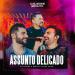 Guilherme & Benuto & Xand Aviao - Assunto Delicado (Ao Vivo)