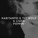 Habitanto & thewolf & LIUFO - Poppin'