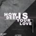 Hallasen, DLAY, Millows - How Deep Is Your Love