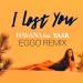 Havana feat. Yaar - I Lost You (EGGO Remix)