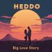 Heddo & Lumi - Big Love Story