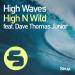 High N Wild feat. Dave Thomas Junior - High Waves