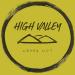 High Valley - Never Not