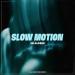 HilalDeep - Slow Motion