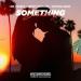 Hr. Troels, Morty Simmons & Crystal Rock feat. Romy Dya - Something