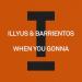 Illyus & Barrientos - When You Gonna