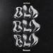 ILYAA - Bla Bla Bla