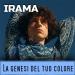 Irama - La genesi del tuo colore
