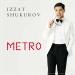 Izzat Shukurov - Metro