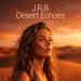 J.r.b - Desert Echoes